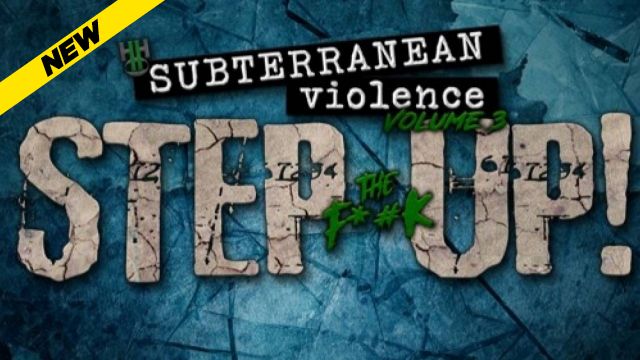 H2O - Subterranean Violence Vol. 3 - Step The F**K Up