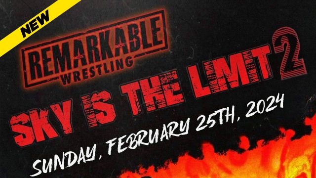 Remarkable Wrestling - Sky Is The Limit 2
