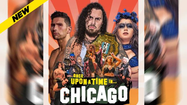 Chicago Style Wrestling - Once Upon A Time In Chicago