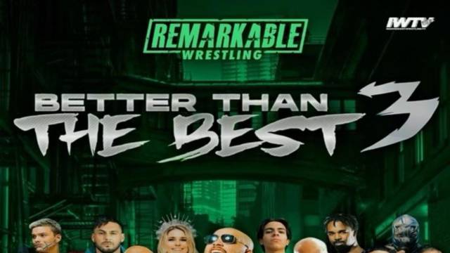 Remarkable Wrestling - Better Than The Best 3