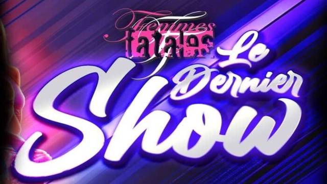 Femmes Fatales - Le Dernier Show