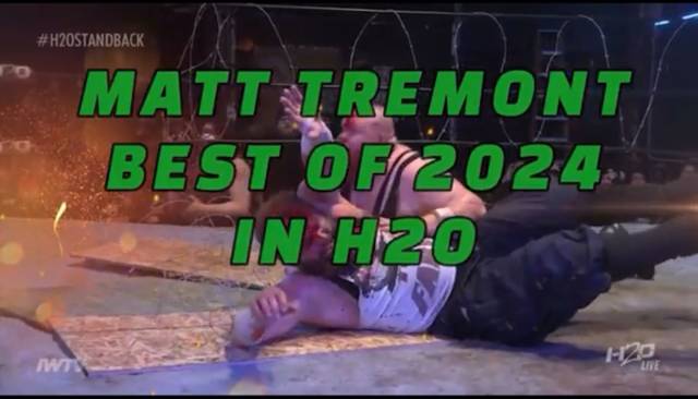 The Best Of Matt Tremont in H2O: 2024