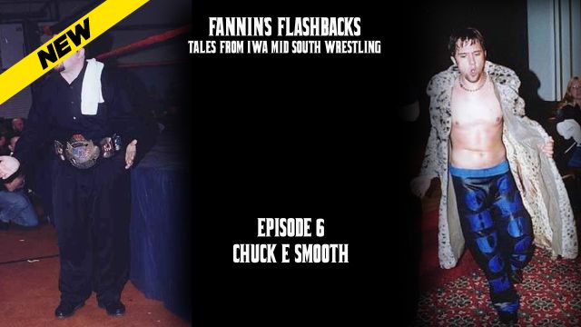 Fannin's Flashbacks - Chuck E Smooth