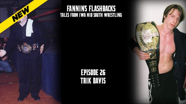 Fannin's Flashbacks - Trik Davis