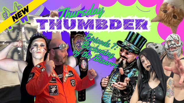 ZPWN - P3W’s Thursday Thumb-der Episode 7: Beckoning of the Bizarre
