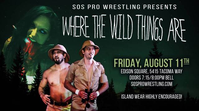 SOS Pro Wrestling - Where The Wild Things Are
