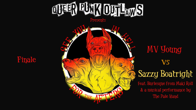 Queer Punk Outlaws - See You In Hell For The Afters Finale