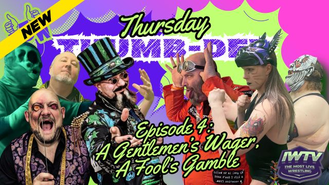 ZPWN - P3W Thursday Thumbder Episode 4: A Gentleman’s Wager, & A Fool’s Gamble