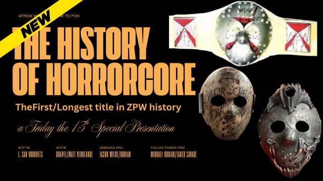 ZPWN - History of HorrorCore: The First and longest running Championship in ZPW history