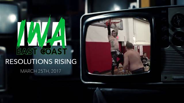 IWA East Coast - Resolutions Rising