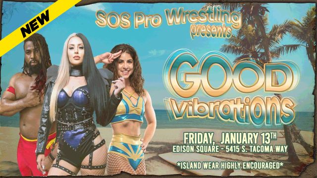 SOS Pro Wrestling - Good Vibrations