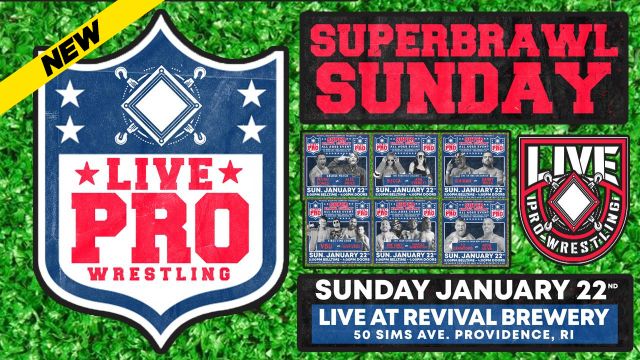 LIVE Pro Wrestling - Superbrawl Sunday