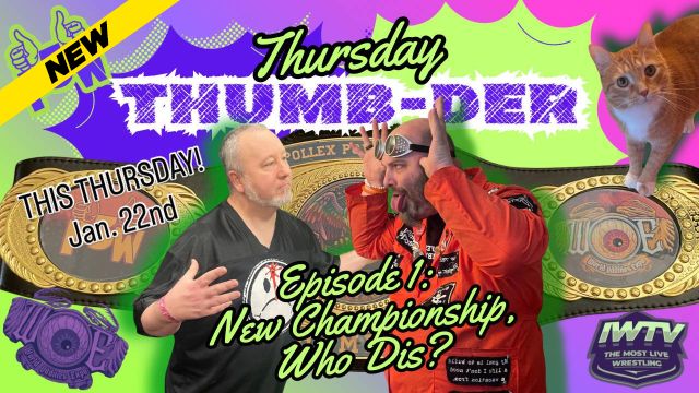 ZPWN - P3W Thursday Thumb-der Episode 1: New Championship, Who Dis?