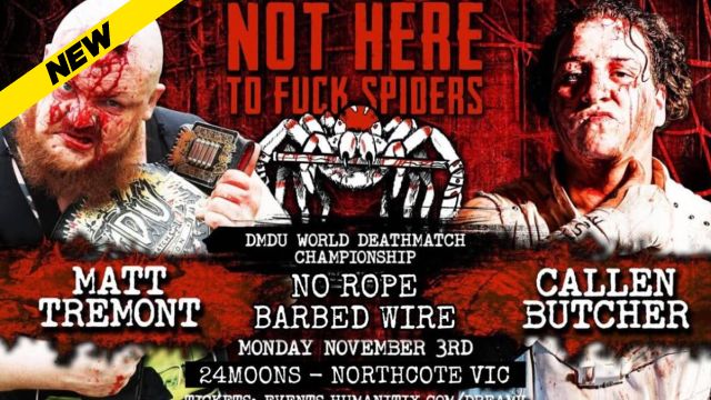 Deathmatch Downunder - Not Here To Fuck Spiders 4