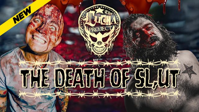 The Lucha Project - Death Of SL,UT
