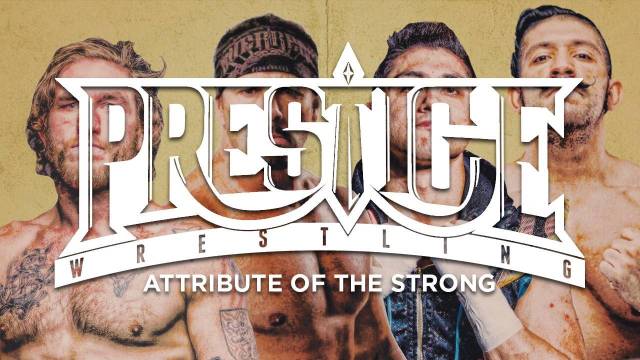 Prestige Wrestling - Attribute Of The Strong