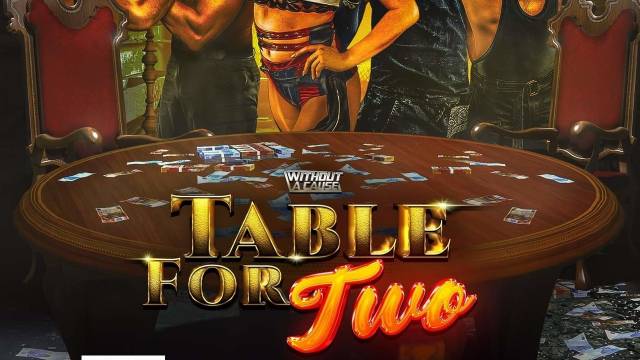 Without A Cause - Table For Two