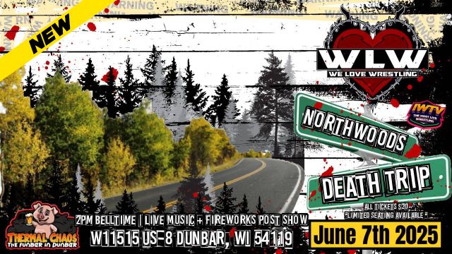 We Love Wrestling - Northwoods Death Trip