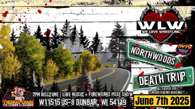We Love Wrestling - Northwoods Death Trip