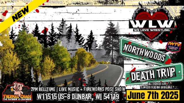 We Love Wrestling - Northwoods Death Trip