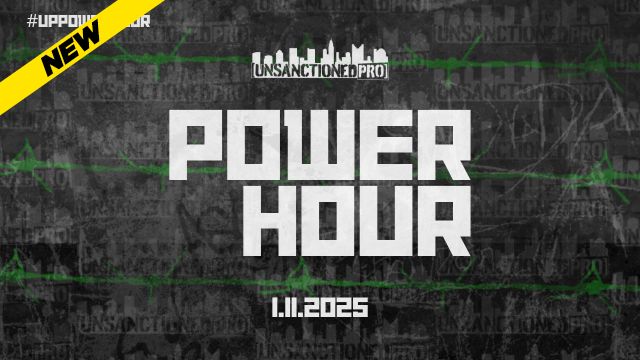 Unsanctioned Pro - Power Hour