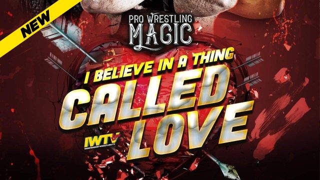 Pro Wrestling Magic - I Believe In A Thing Called Love