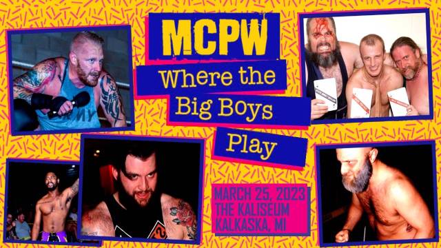 MCPW - Where The Big Boys Play