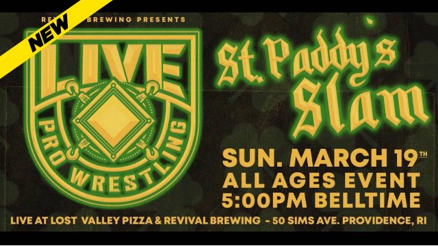 LIVE Pro Wrestling - St. Paddy's Slam