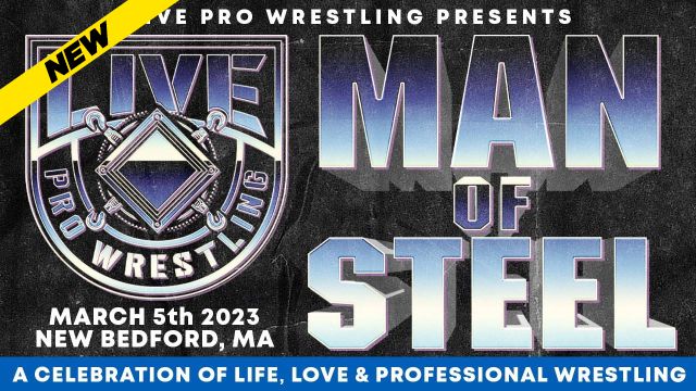 LIVE Pro Wrestling - Man Of Steel