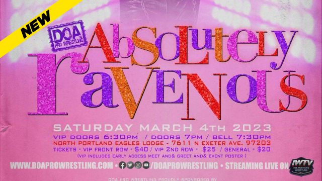DOA Pro Wrestling - Absolutely Ravenous