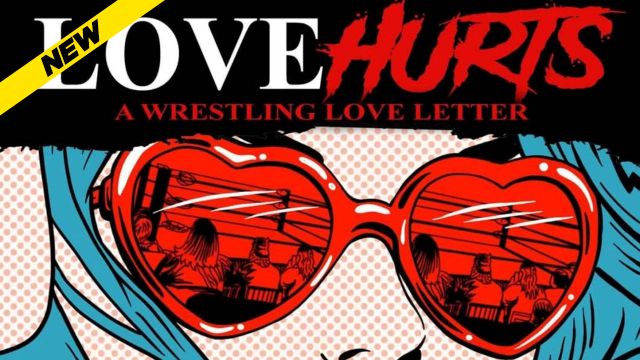 Deathproof Fight Club - Love Hurts: A Wrestling Love Letter