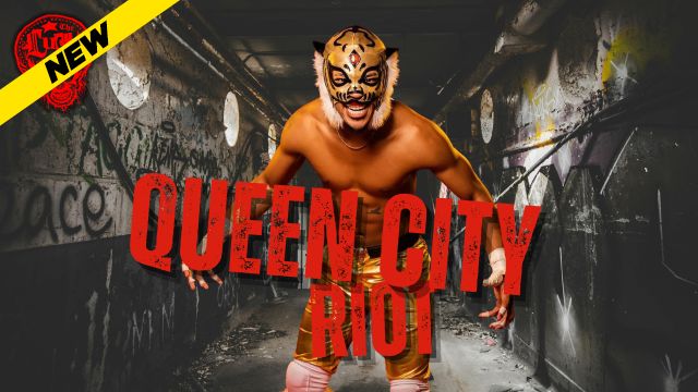The Lucha Project - Queen City Riot