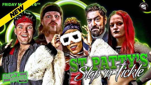 Flophouse - St Patty's Slap N Tickle
