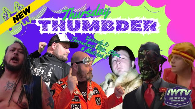 ZPWN - P3W Thursday Thumbder Episode 6: Throwback Bits, Clips, & Matches 2