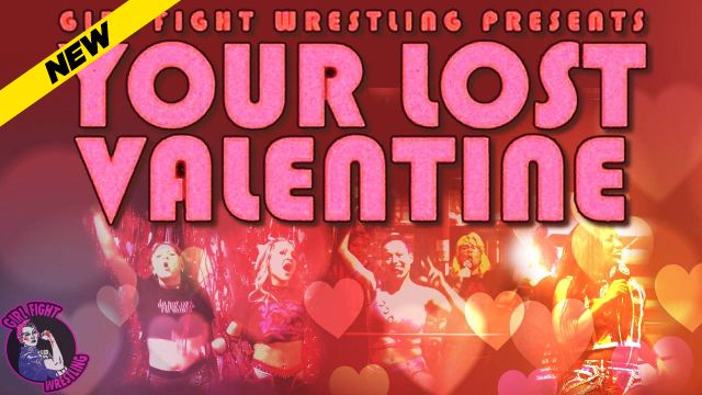 Girl Fight Wrestling - Your Lost Valentine
