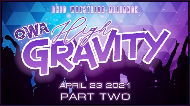 OWA - High Gravity Part Two