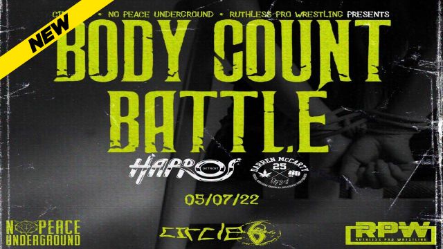 Ruthless Pro / NPU / Circle 6 - Body Count Battle