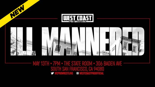 West Coast Pro Wrestling - Ill Mannered