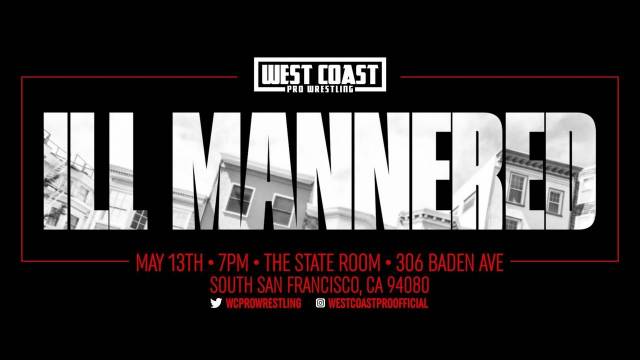 West Coast Pro Wrestling - Ill Mannered