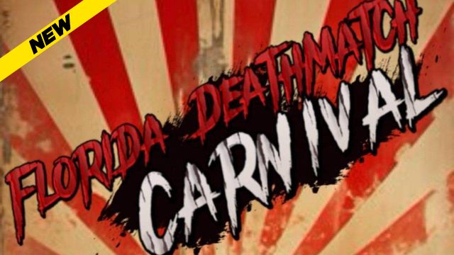 Florida Deathmatch Carnival