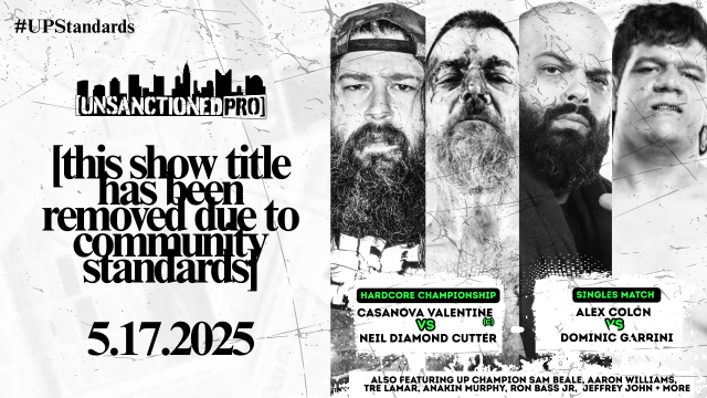 Unsanctioned Pro - [This Show Title Has Been Removed Due To Community Standards]