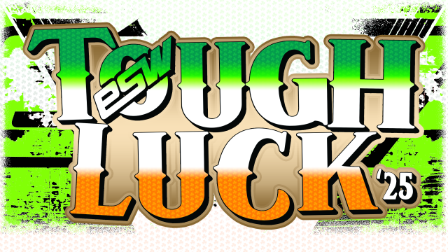 ESW - Tough Luck 2025