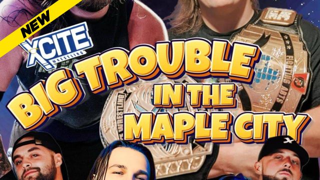 Xcite - Big Trouble In The Maple City