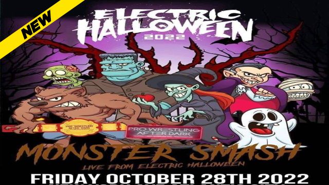 Pro Wrestling After Dark - Electric Halloween 2022 : Monster Smash
