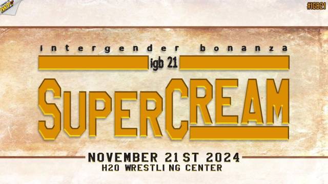 Intergender Bonanza 21: SuperCream