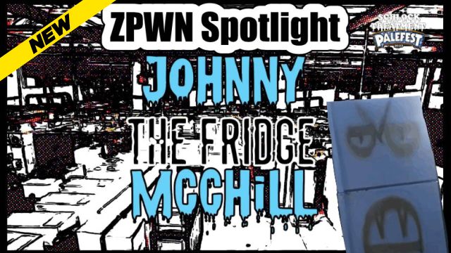 ZPWN Spotlight: Johnny “The Fridge” McChill