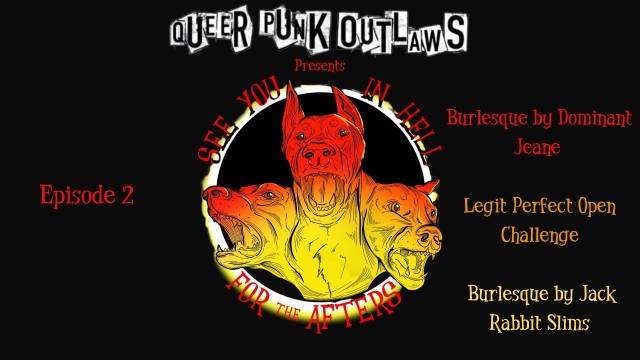 Queer Punk Outlaws - See You In Hell For The Afters Ep 2