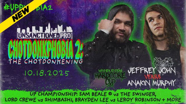 Unsanctioned Pro - CHOTDONKPHOBIA 2: The Chotdonkening