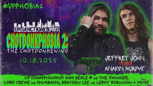 Unsanctioned Pro - CHOTDONKPHOBIA 2: The Chotdonkening