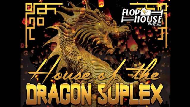 Flophouse - House Of The Dragon Suplex